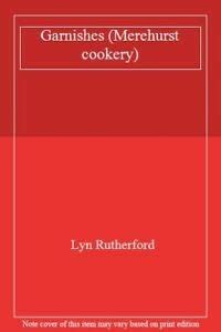Buy Garnishes (Merehurst cookery) Book Online at Low Prices in India ...