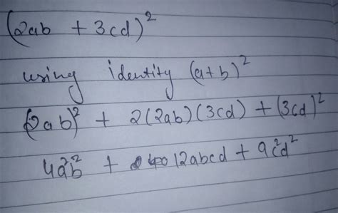 find value of (2ab+3cd)^2 - Brainly.in