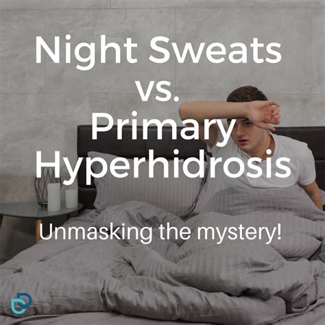 Night Sweats VS Primary Hyperhidrosis: Unmasking the Mystery! : r/Dermadry