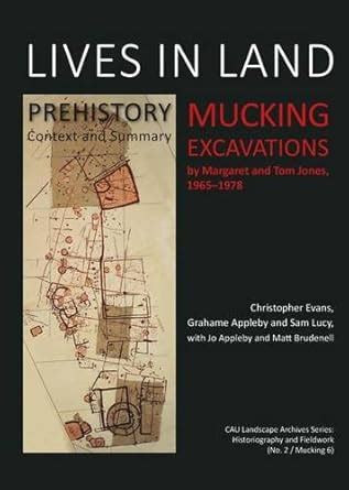 Lives in Land - Mucking Excavations : Evans, Christopher, Appleby ...