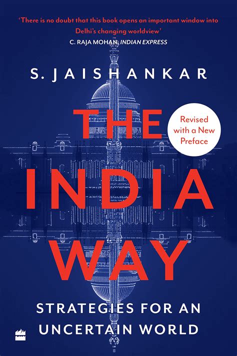 The India Way : Strategies for an Uncertain World : Jaishankar, S ...