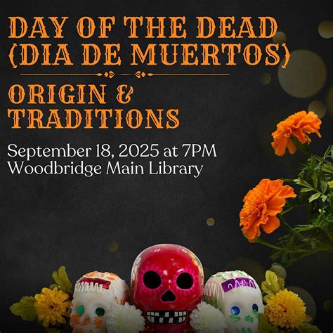 Day of the Dead (Dia de Muertos): Origin and Traditions, Woodbridge ...