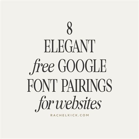 8 Elegant & Free Google Font Pairings for Websites | rachelkatephoto.com