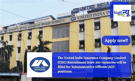 The United India Insurance Company Limited (UIIC) Recruitment 2024: 250 ...