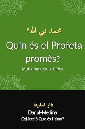 Quin és el Profeta promès?: Muhammad a la Bíblia (Col·lecció Què és l ...