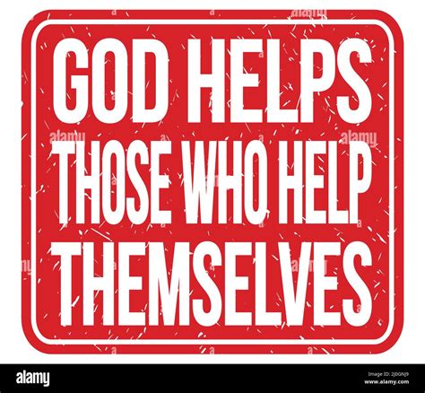 GOD HELPS THOSE WHO HELP THEMSELVES, text written on red stamp sign ...