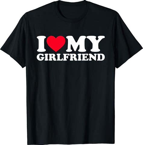 I Love My Girlfriend Shirt I Heart My Girlfriend Shirt GF T-Shirt ...