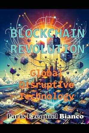 Buy Blockchain Revolution: Global Disruptive Technology Book Online at ...