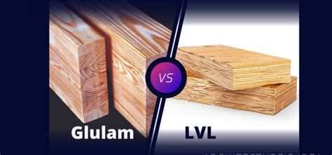 Glulam vs LVL vs LSL vs PSL? What is the Difference? | homify