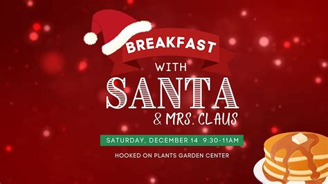 Breakfast with Santa & Mrs. Claus 2024, Hooked On Plants Garden Center ...