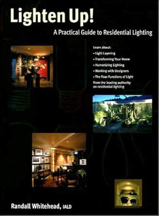 Buy Lighten Up!: A Practical Guide to Residential Lighting Book Online ...
