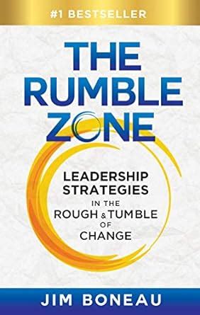 The Rumble Zone: Leadership Strategies in the Rough & Tumble of Change ...