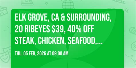 Elk Grove, CA & Surrounding, 20 Ribeyes $39, 40% off Steak, Chicken ...