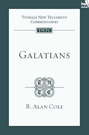 TNTC Galatians eBook : Cole, R. Alan: Amazon.in: Books