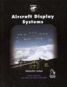 Aircraft Display Systems: Buy Aircraft Display Systems by Jukes Malcolm ...