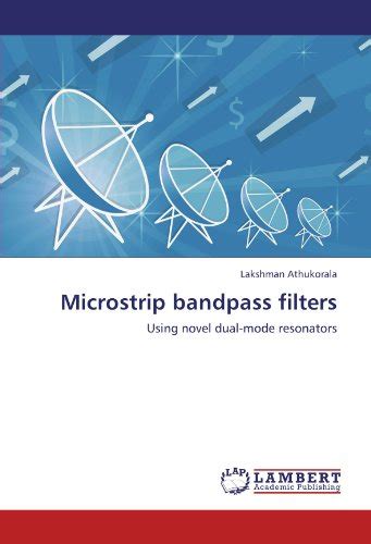 Buy Microstrip bandpass filters: Using novel dual-mode resonators ...