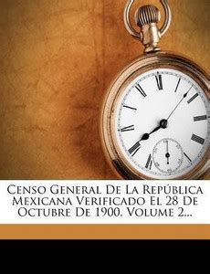 Censo General De La Rep?blica Mexicana Verificado El 28 De Octubre De ...