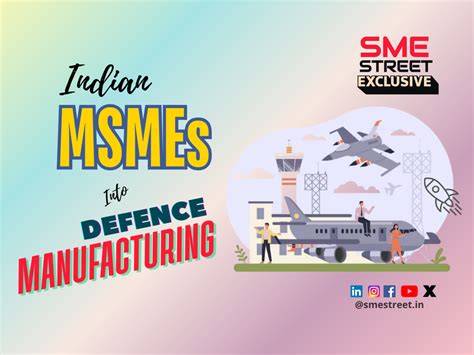 How Indian Manufacturing MSMEs Can Diversify into the Defence Sector in ...