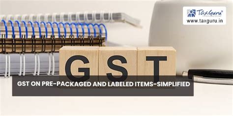 GST on Pre-packaged and Labeled items-Simplified