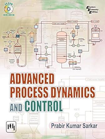 ADVANCED PROCESS DYNAMICS AND CONTROL eBook : SARKAR, PRABIR KUMAR ...