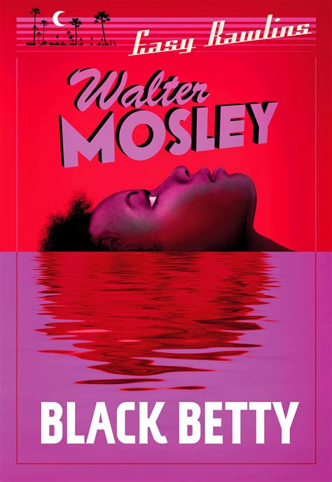 Black Betty: Easy Rawlins 4 by Walter Mosley - Books - Hachette Australia