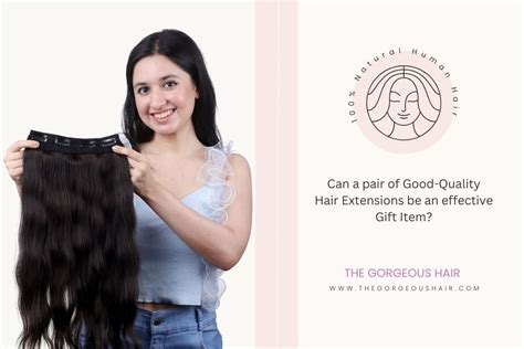 Can a Pair of Good Quality Hair Extensions be an Effective Gift Item ...