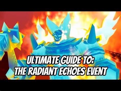 A COMPLETE GUIDE TO THE RADIANT ECHOES PRE-PATCH EVENT FOR THE WAR ...