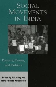Social Movements in India - Poverty, Power, and Politics Poverty, Power ...