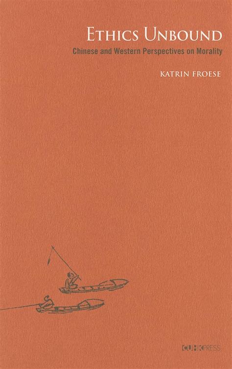 Buy Ethics Unbound: Chinese and Western Perspectives on Morality Book ...