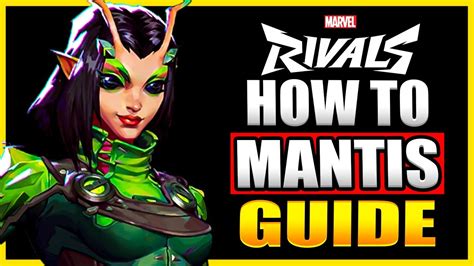The ULTIMATE GUIDE to Mantis For Marvel Rivals | Marvel Rivals Tips and ...
