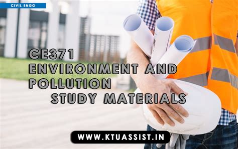 KTU CE371 ENVIRONMENT AND POLLUTION STUDY MATERIALS - KTU ASSIST