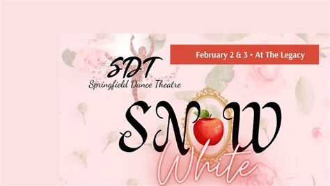 Springfield Dance Theatre presents Snow White, The Legacy Theatre ...