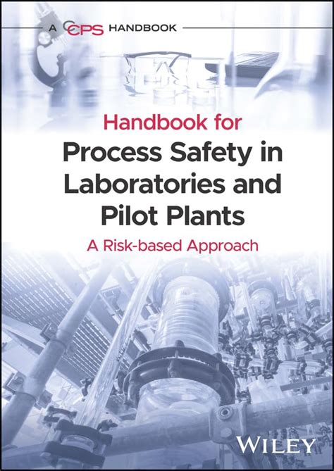 Handbook for Process Safety in Laboratories and Pilot Plants: A Risk ...