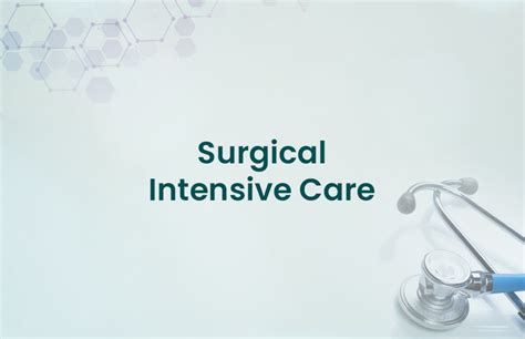 Surgical Intensive Care treatment - Top Surgical Intensive Care Unit in ...
