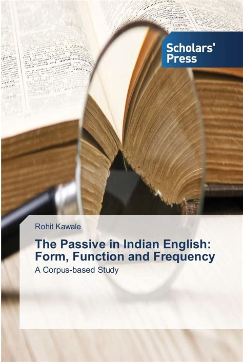 Buy The Passive in Indian English: Form, Function and Frequency Book ...