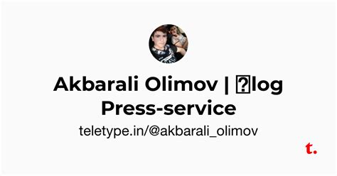 Akbarali Olimov | 🅱️log Press-service — Teletype