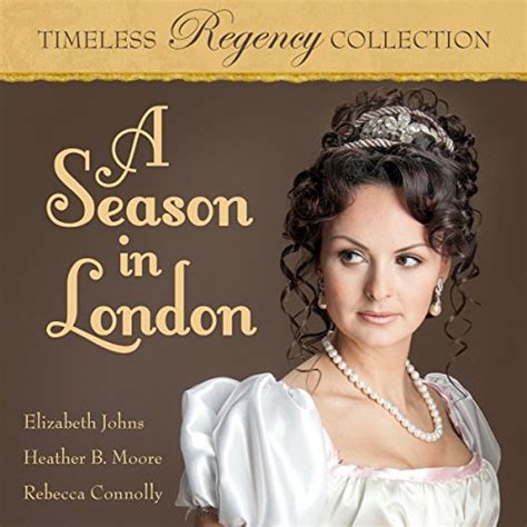 A Season in London: Timeless Regency Collection, Book 6 (Audio Download ...