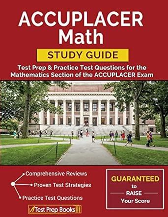 ACCUPLACER Math Study Guide: Test Prep & Practice Test Questions for ...