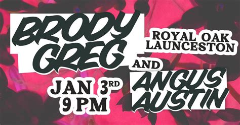 BrodyGreg and Angus Austin @ The Oak, The Royal Oak Hotel, Launceston ...