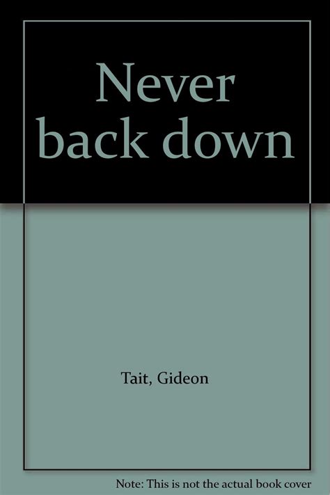 Never Back Down : Tait, Gideon, Berry, John: Amazon.in: Books