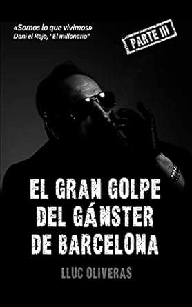 El gran golpe del gánster de Barcelona (Spanish Edition) eBook ...