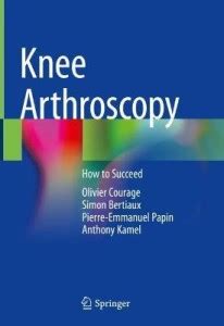 Knee Arthroscopy: Buy Knee Arthroscopy by Courage Olivier at Low Price ...