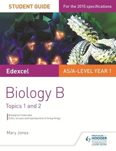 Buy Edexcel AS/A Level Year 1 Biology B Student Guide: Topics 1 and 2 ...