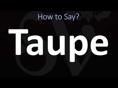 How to Pronounce Taupe? (CORRECTLY) - YouTube