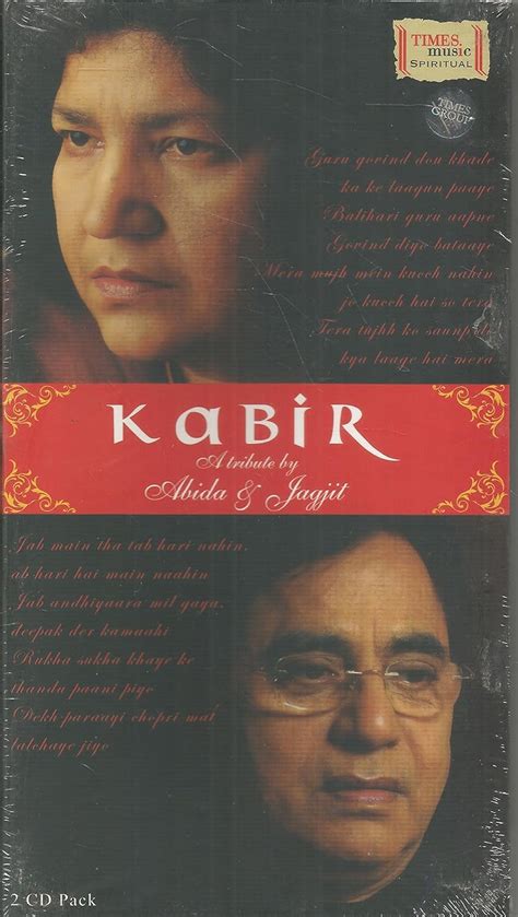 Kabir - Tribute By Abida & Jagjit: Abida Parveen and Jagjit Singh ...