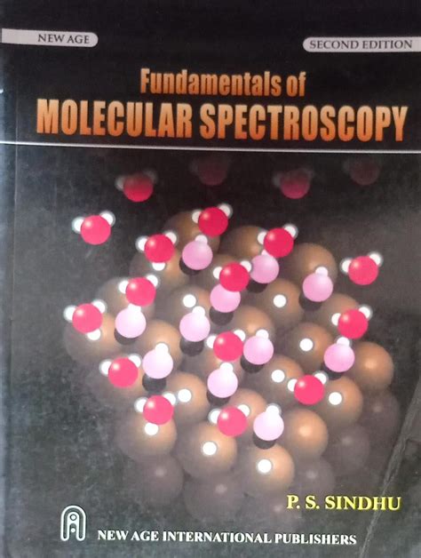 Amazon.in: Buy FUNDAMENTALS OF MOLECULAR SPECTROSCOPY By PS Sindhu NVB ...