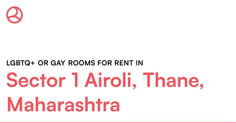 Sector 1 Airoli, Thane, Maharashtra LGBTQ+ or Gay r... – Roomies.co.in