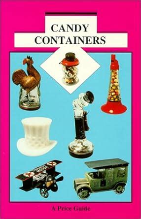 Candy Containers, a Price Guide : Amazon.in: Books