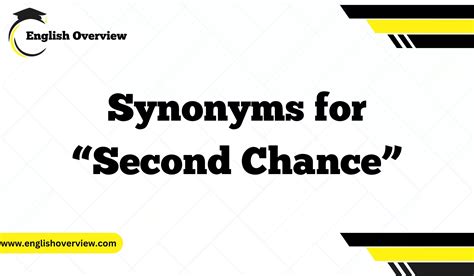 20 Synonyms for “Second Chance”