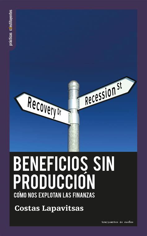Lanzamiento de "Beneficios sin producción" de Costas Lapavitsas ...